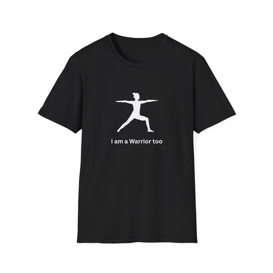 I am a Warrior Too - Yoga T-Shirt - White Logo