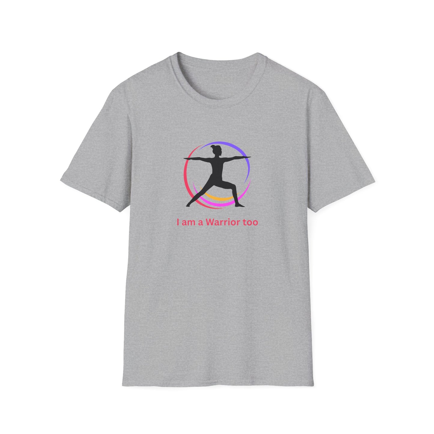 I am a Warrior Too - Yoga T-Shirt with Color