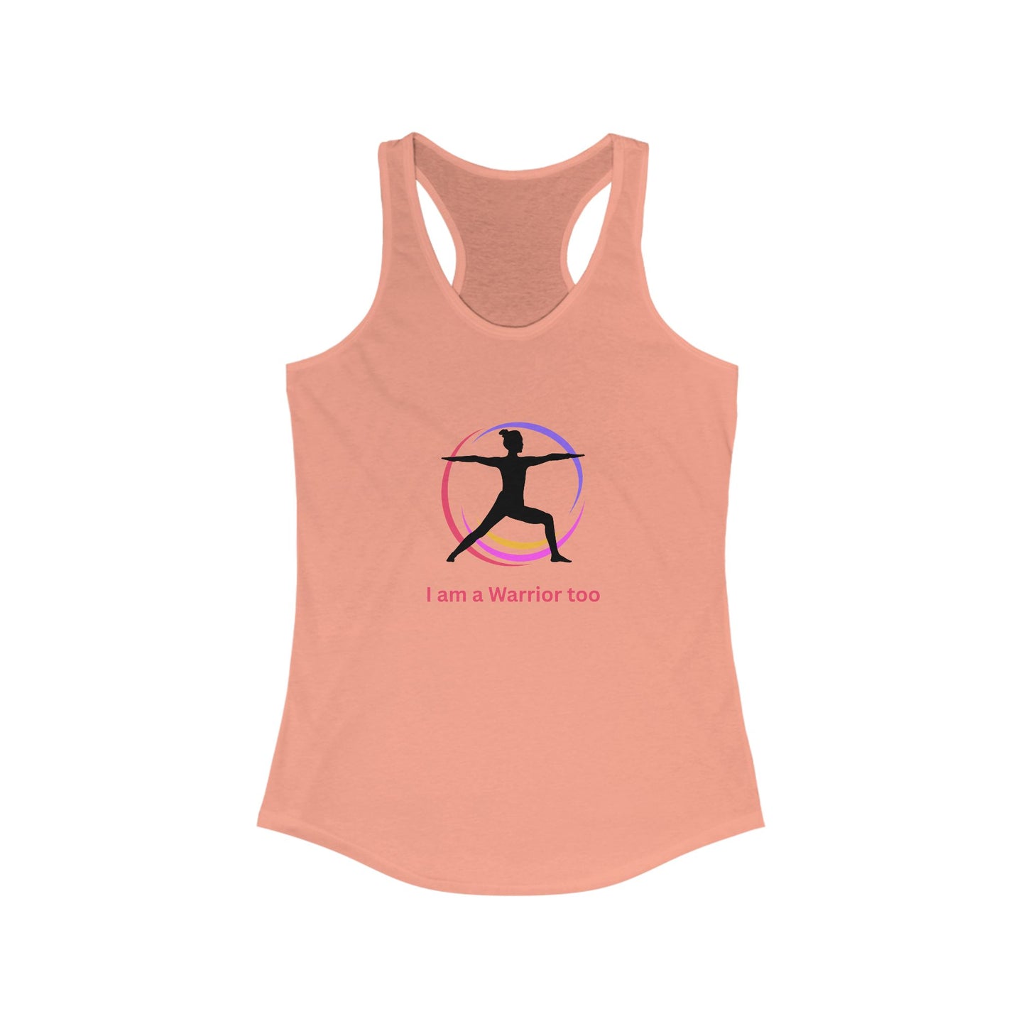 I am a Warrior too - Women's Yoga Racerback Tank