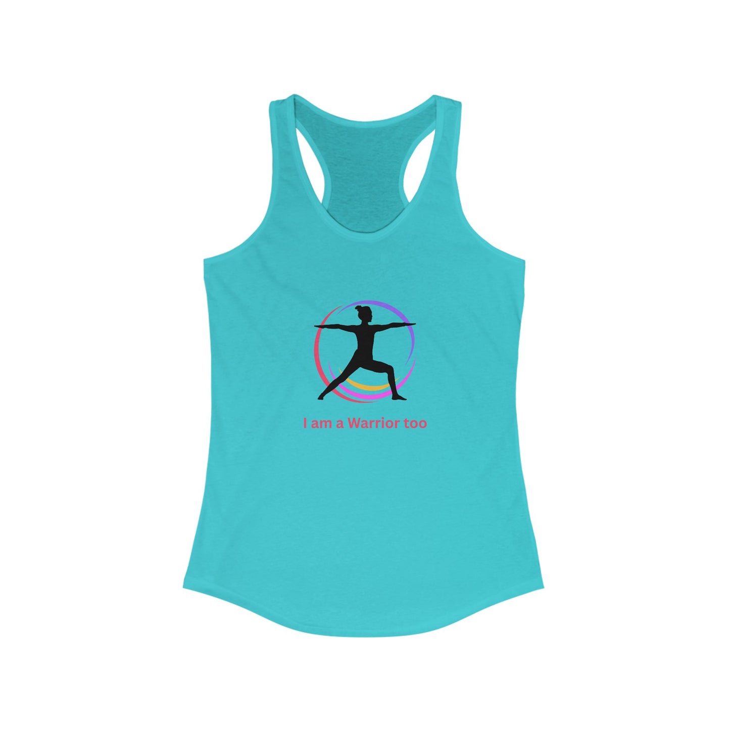 I am a Warrior too - Women's Yoga Racerback Tank