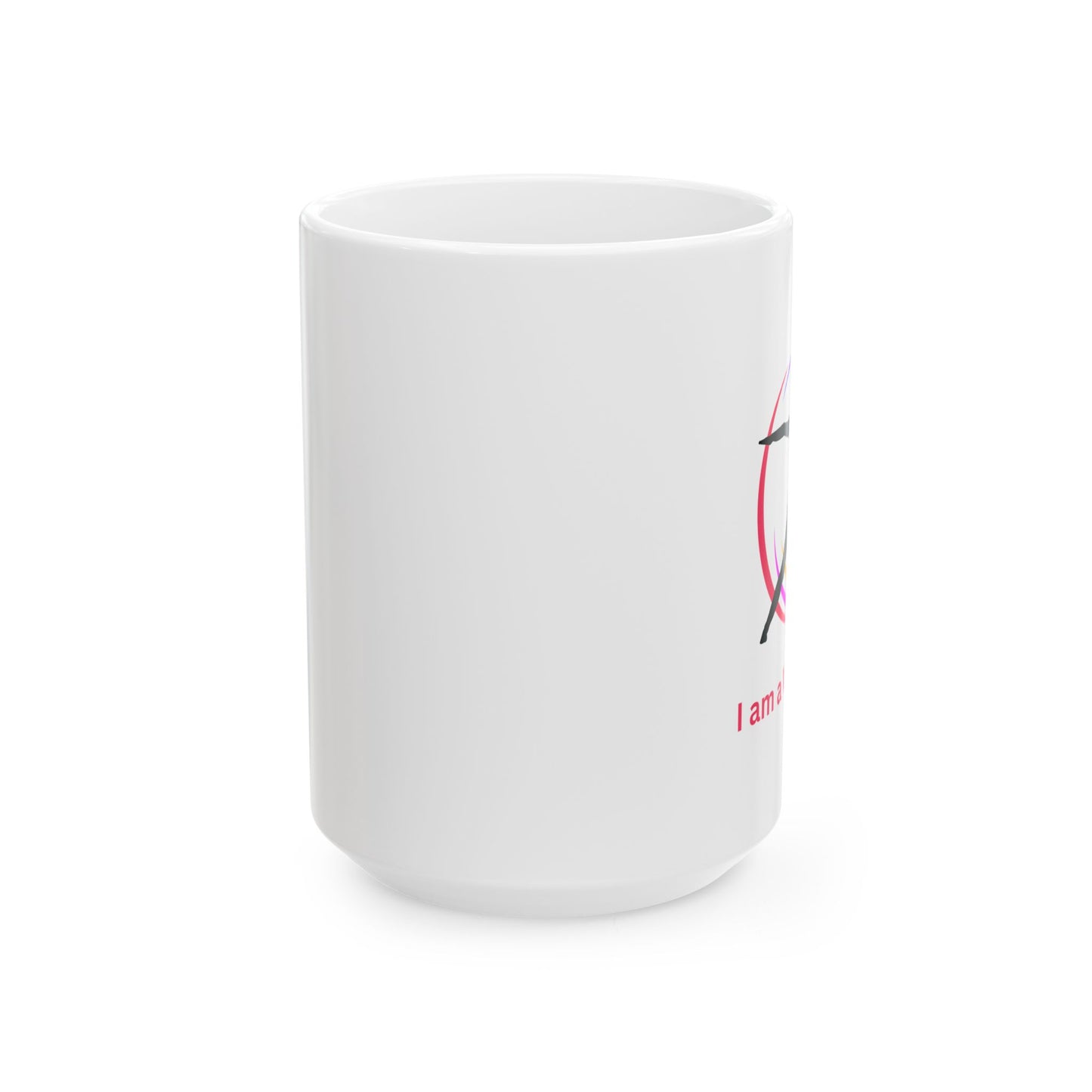 Coffee Mug - "I am a Warrior too" - Inspirational Ceramic Mug (15oz)