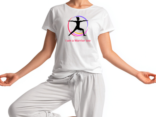 I am a Warrior Too - Yoga T-Shirt with Color