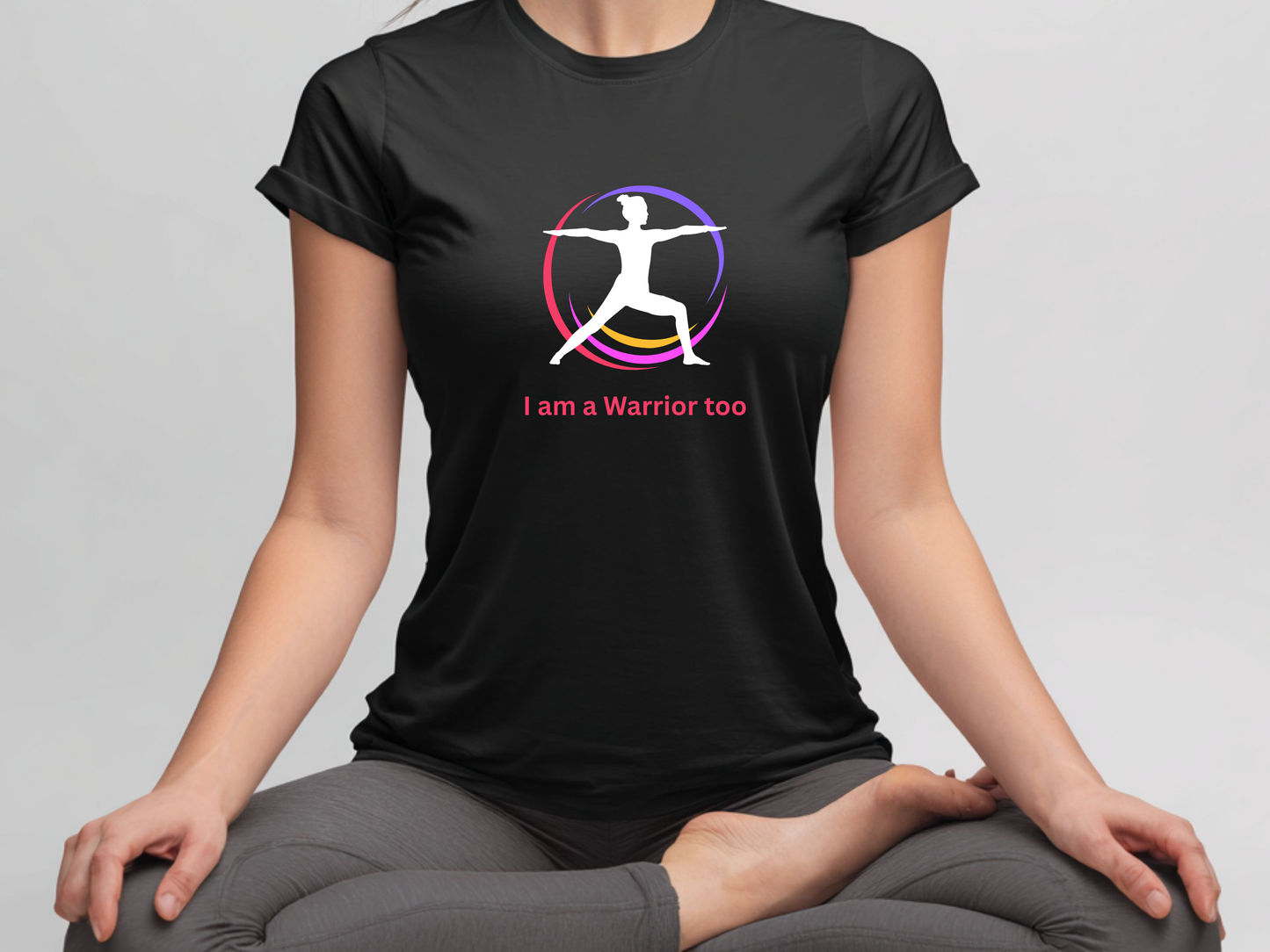 I am a Warrior Too - Yoga T-Shirt - White Logo with Color