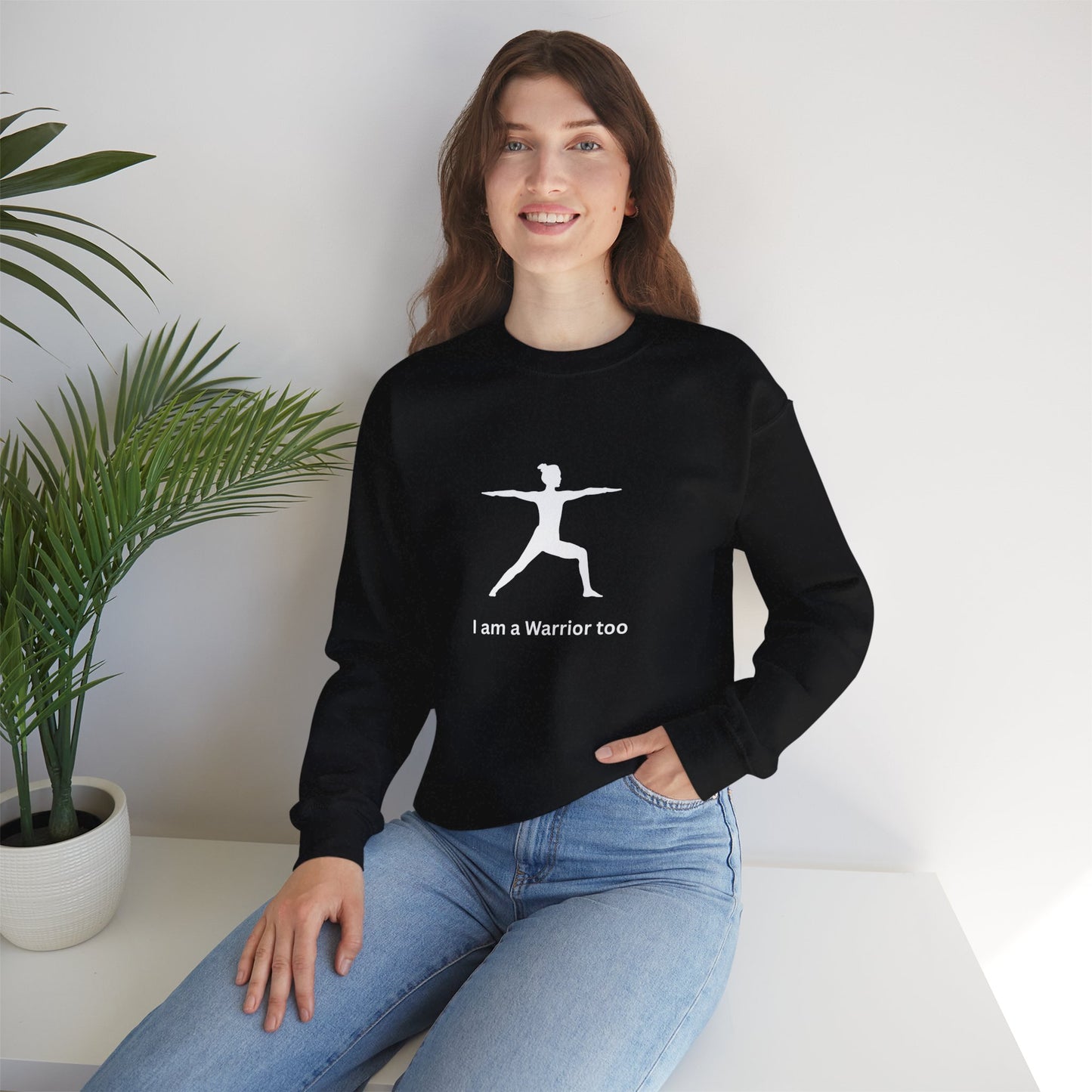 I am a Warrior Too - Yoga Sweatshirt - Unisex Heavy Blend Crewneck - White Logo