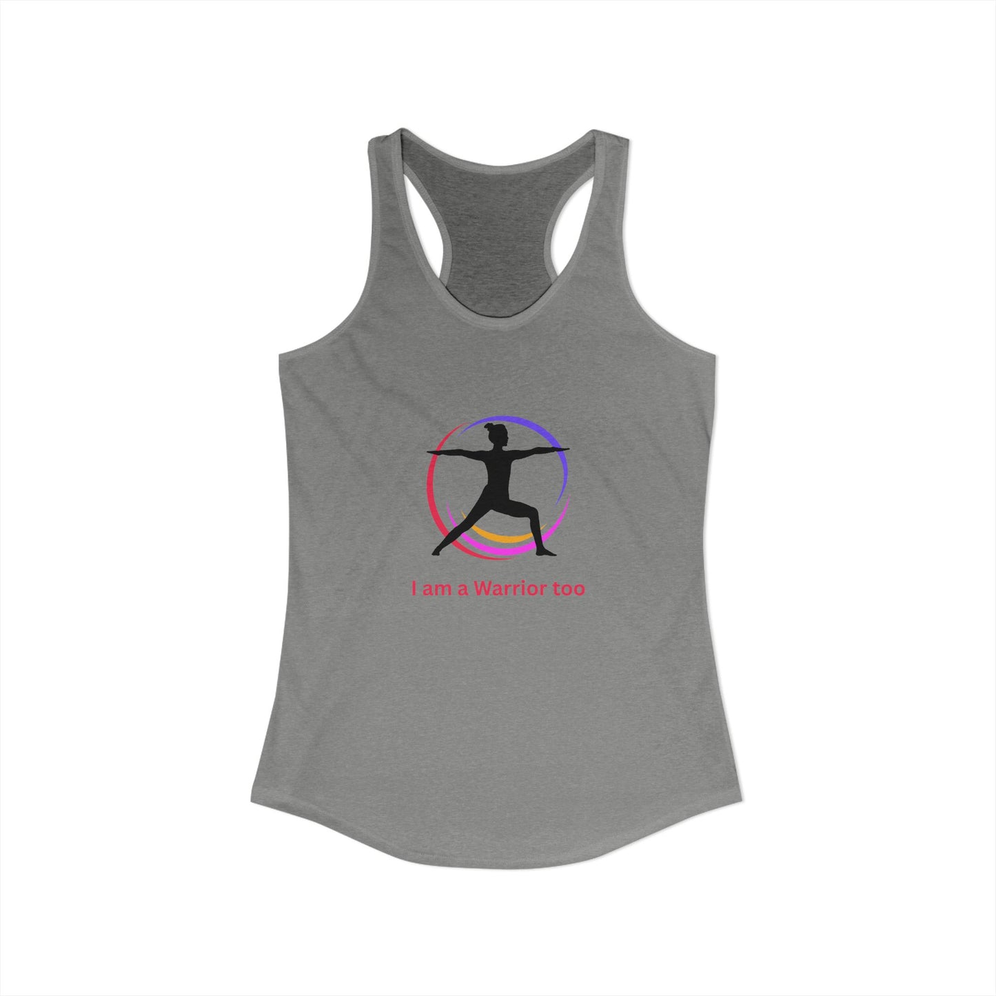 I am a Warrior too - Women's Yoga Racerback Tank
