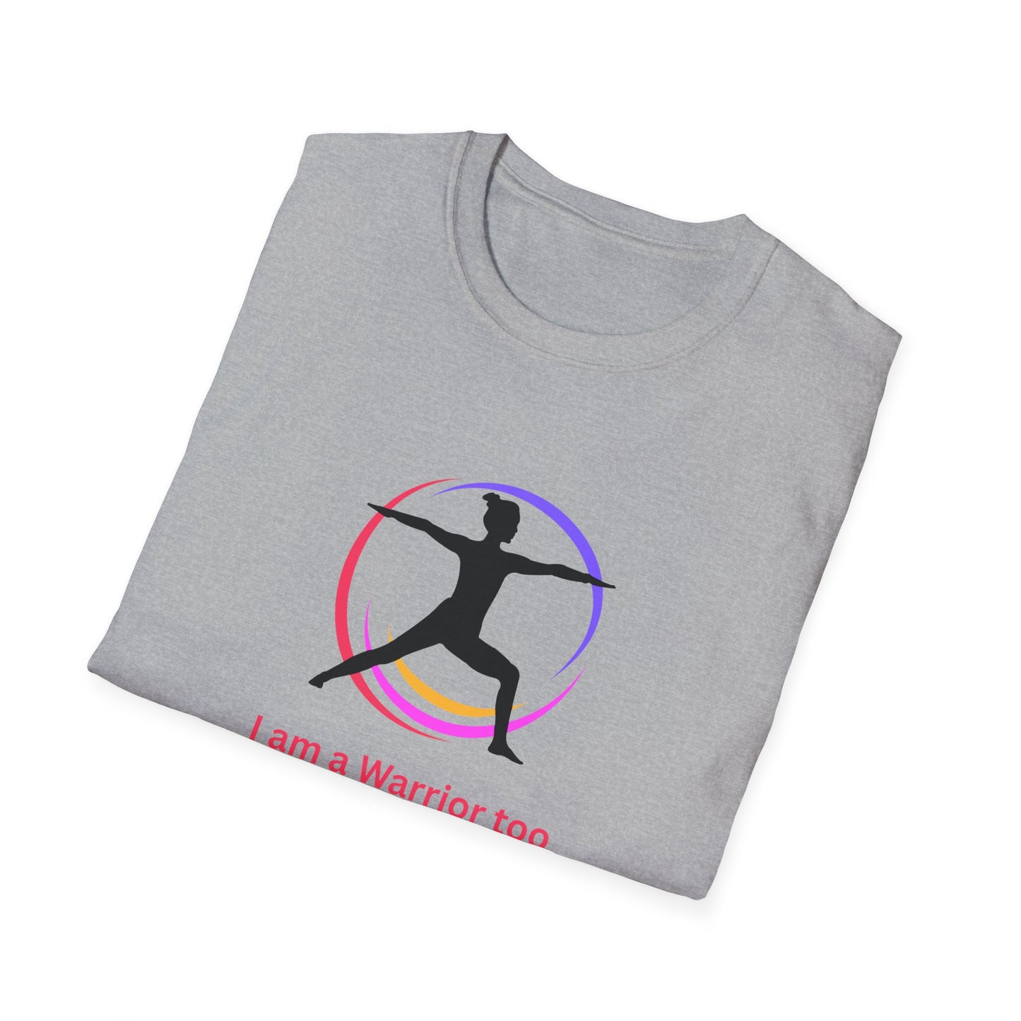 I am a Warrior Too - Yoga T-Shirt with Color