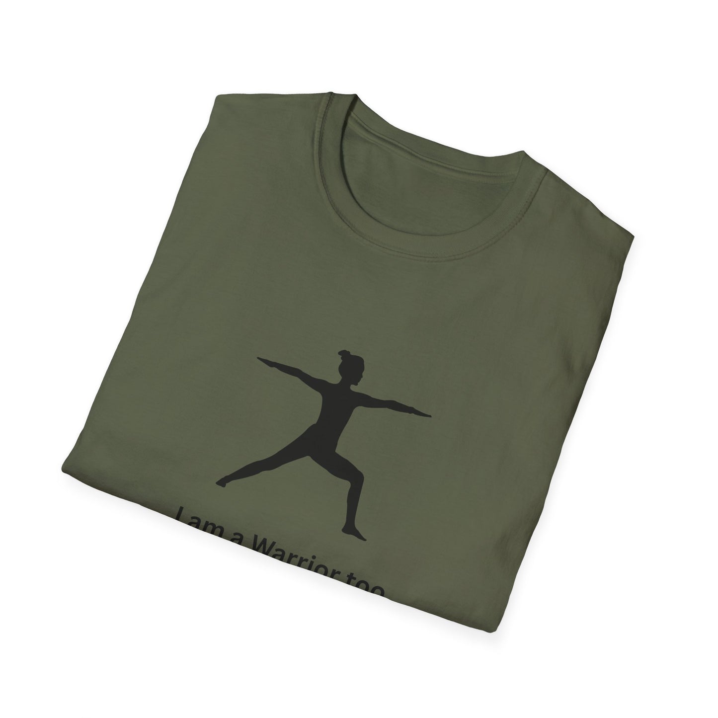 I am a Warrior Too - Yoga T-Shirt