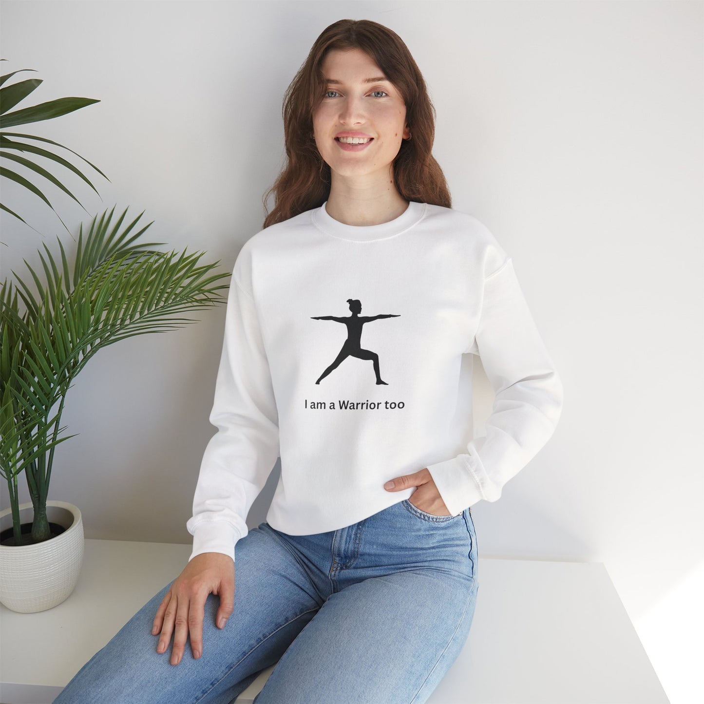 I am a Warrior Too - Yoga Sweatshirt - Unisex Heavy Blend Crewneck